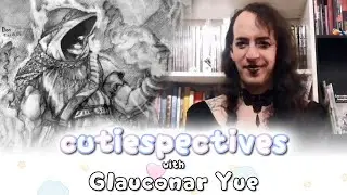 An Interview with Glauconar Yue (Author, Performer) - cutiespectives
