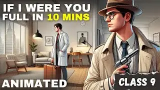 If I Were You Class 9 Animated in Hindi | Class 9 chapter 9 summary