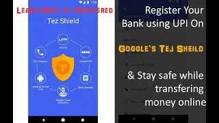Know how to register with Google's Tej Shield App