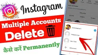 How To Remove Instagram Multiple Account | How To Delete Fake Instagram Account Permanently