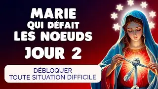 🙏 MARIE qui DÉFAIT les NOEUDS Jour 2 | Prière pour Débloquer les Blocages