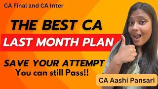 Last Month Strategy | SAVE YOUR ATTEMPT | CA Aashi Pansari