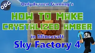 Minecraft - Sky Factory 4 - How to Make and Automate Crystalized Amber