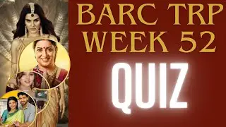 BARC TRP WEEK 51 ALL SHO , SLOT KING , NAGIN OPENING TRP QUIZ