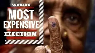 World's Most Expensive Election.. | Indian Loksabha Election 2019