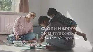 Case Study 1:&nbsp;Cloth Nappy Incentive Scheme Case Study: The Ketsi Family