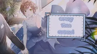 every time around // mc edit (tears of themis)