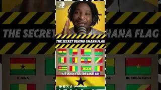 THE REAL SECRET BEHIND GHANA FLAG COLORS 😳🇬🇭