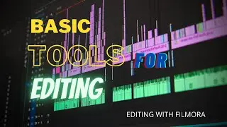 Basic Tools of Filmora | Editing with Filmora |