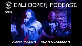 Episode 216 - Adam Mason, Alan Glassman (Goratory, Stepd&auml;d)