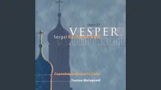 All-Night Vigil, Op. 37: XIV. Thou Didst Rise From The Tomb