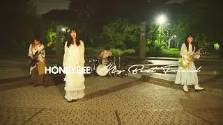HONEYBEE「My Best Friend」 Music Video