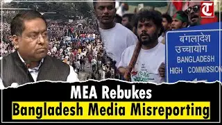 India Condemns Bangladesh Media Propaganda, Calls for Protection of Hindu Minorities