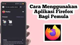 [UPDATE] Cara Menggunakan Aplikasi Firefox | Cara Pakai Aplikasi Firefox