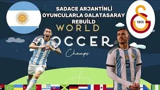 SADECE ARJANTİNLİ OYUNCULARLA GALATASARAY REBUİLD WORLD SOCCER CHAMPS #worldsoccerchamps #fifa25