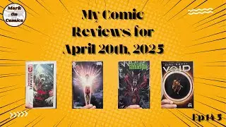 Mark on Comics - Comic Review - April 20th, 2025