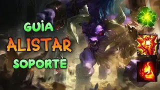 💥 GUIA ALISTAR SUPPORT SEASON 11 | C&Oacute;MO JUGAR ALISTAR SOPORTE | COMBOS, ITEMS | LEAGUE OF LEGENDS 💥