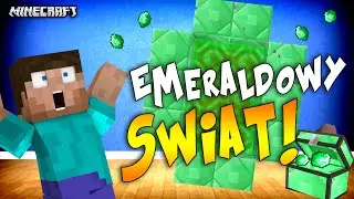 EMERALDOWY ŚWIAT W MINECRAFT!