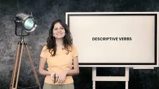 &rdquo;Descriptive verbs&rdquo; &icirc;n engleză - Clasa a VIII-a