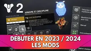 Destiny 2 Tuto FR D&eacute;buter en 2024 : les Mods, comment les D&eacute;bloquer & &agrave; quoi &ccedil;a Sert ?