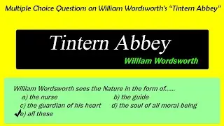 Tintern Abbey MCQ Questions And Answers | Tintern Abbey Quiz