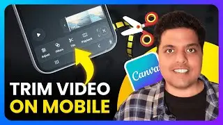 How To Trim Video in Canva on Mobile (2025) | Full Guide