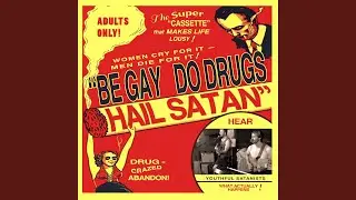Be Gay, Do Drugs, Hail Satan