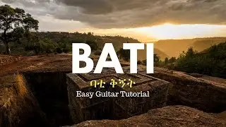 Ethiopian Modes Bati - ባቲ ቅኝት - Easy Guitar Lesson - Ethio Guitar