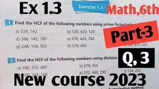 Class 6th Maths  Exercise 1.3 kpk 2022| Exercise 1.3 6 Math New course 2023 kptbb part-3 LCM Q 3