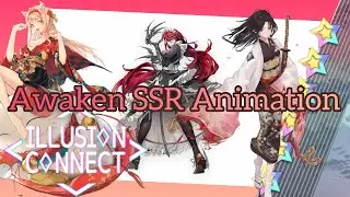 Illusion Connect Global: All Awaken Character Cutscene Animation!