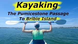 Kayaking the Pumicestone passage to Bribie Island Queensland Australia 2022