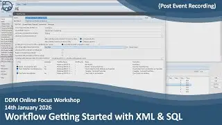DDM Focus Workshop - Workflow Getting Started with XML & SQL