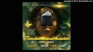 Zvinodiwa nanaMhamha - Sugar Policy x Kantegius x Leeman x Django Prod by Brave Mega