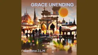 Grace Unending