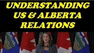 UNDERSTANDING US & ALBERTA RELATIONS