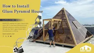 How to Install Rax Tent Glass Pyramid House?