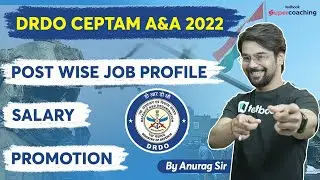 DRDO CEPTAM A&A 2022 | Post Wise Job Profile | Salary | Promotion | Know Complete Details