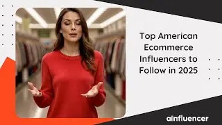 Top 15 American Ecommerce Influencers to Follow in 2025 1