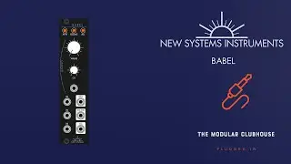 Episode 30: New Systems Instruments Babel | Logic, Modulation and much more | Eurorack Modular