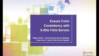 Ensure Color Consistency with X Rite Field Service