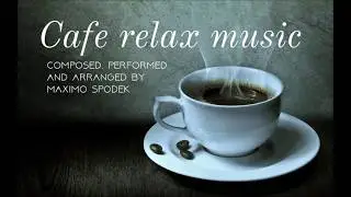 CAFE RELAX MUSIC BACKGROUND INSTRUMENTAL SMOOTH JAZZ, BOSSA, SOUL JAZZ CHILL OUT AMBIENT SPA 1 HOUR
