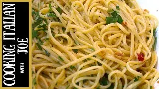 Garlic Spaghetti Aglio e Olio Pasta | Cooking Italian with Joe