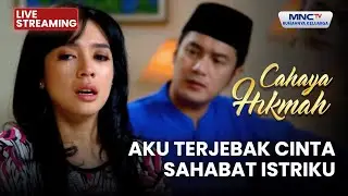 🔴 AKU TERJEBAK CINTA SAHABAT ISTRIKU | LIVE CAHAYA HIKMAH | 19 JANUARI 2026