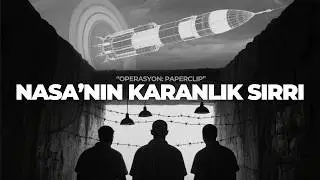 NAZİ Subayları NASA'yı Nasıl Kurdu? Operation Paperclip!