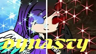 Dynasty\\sub español\\gacha life