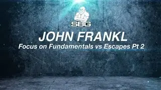 BJJ  Fundamentals | Focus on Fundamentals, NOT Escapes Ft. John Frankl Pt 2
