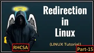 Redirection in Linux Explained | Input & Output Redirection | RHCSA | Red Hat | Part-15