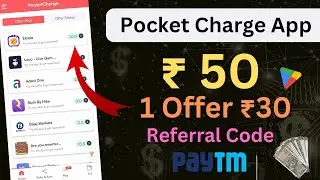 Pocket Charge App Payment Proof | Pocket Charge referral Code | new earning app