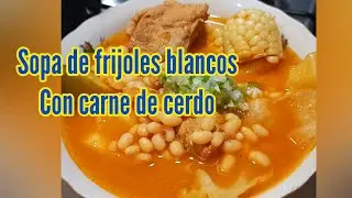 COMO HACER SOPA DE FRIJOLES BLANCOS CON CARNE ESTILO SALVADOREÑO