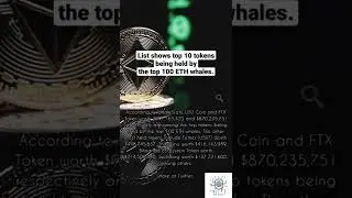 List shows top 10 tokens being held by the top 100 ETH whales. #bitcoin #shorts #youtubeshorts